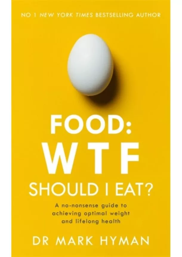 Mark Hyman - Food WTF Should I Eat