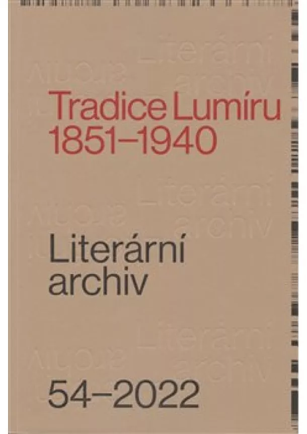 kolektiv - Tradice Lumíru. 1851–1940 - Literární archiv 54/2022