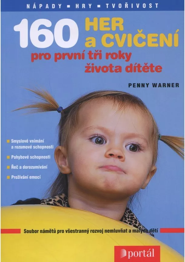 Penny Warner - 160 her a cvičení pro první tři roky dítěte