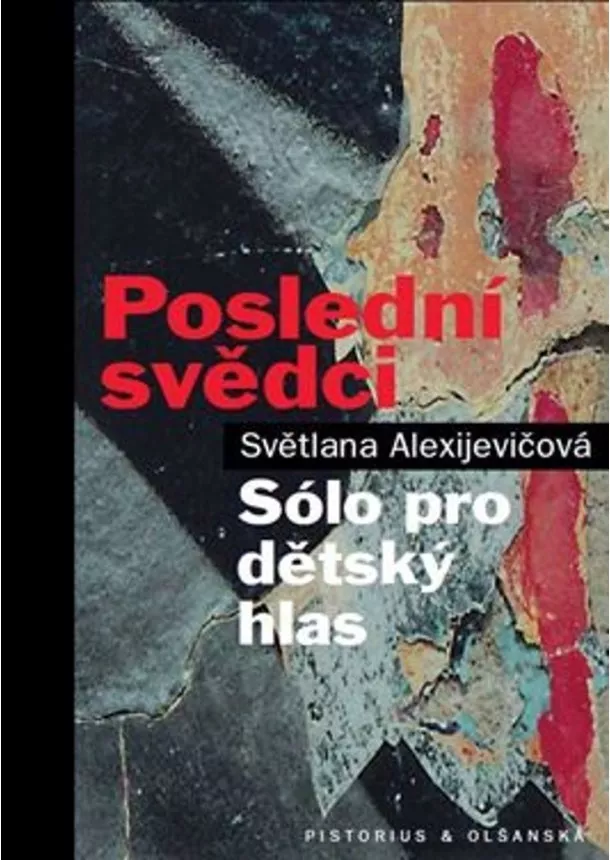 Světlana Alexijevičová - Poslední svědci - Sólo pro dětský hlas