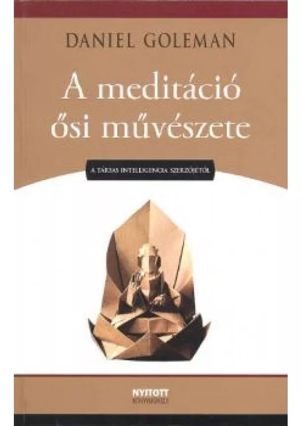 DANIEL GOLEMAN - A MEDITÁCIÓ ŐSI MŰVÉSZETE