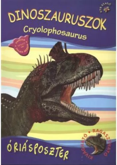 DINOSZAURUSZOK - CRYOLOPHOSAURUS /ÓRIÁSPOSZTER