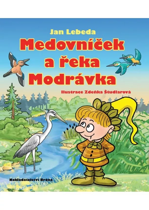 Jan Lebeda - Medovníček a řeka Modrávka