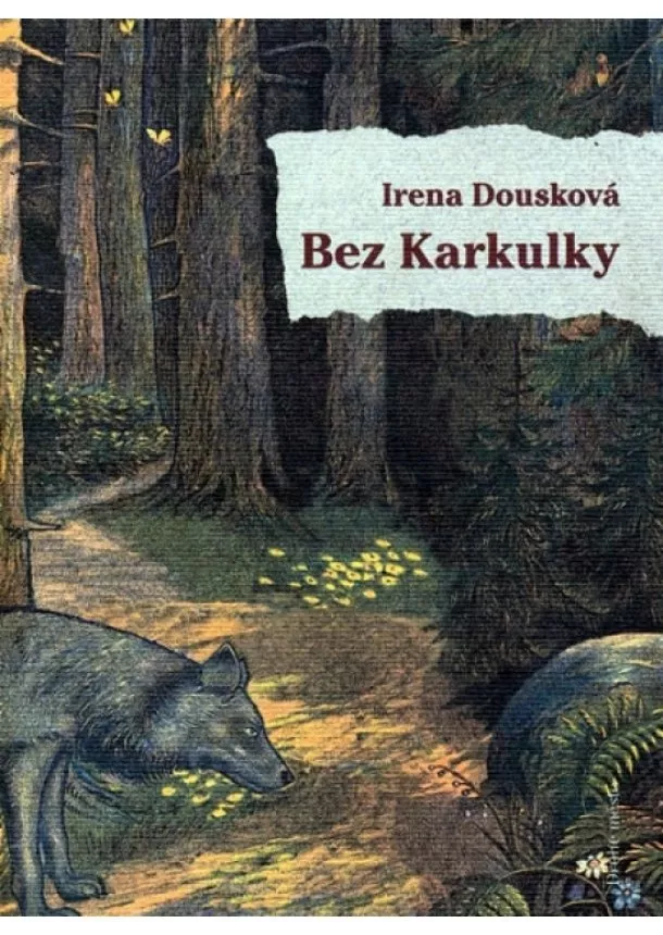 Irena Dousková - Bez Karkulky