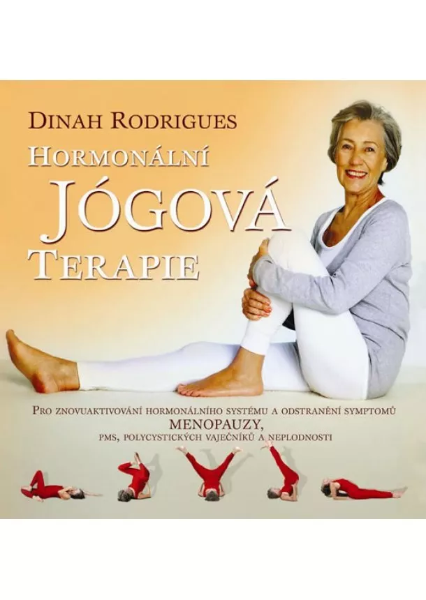 Dinah Rodrigues - Hormonální jógová terapie