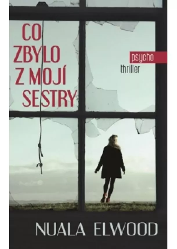 Nuala Ellwood - Co zbylo z mojí sestry