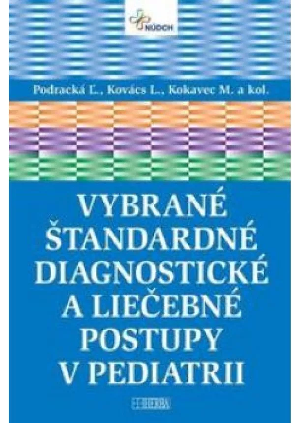 Kolektív autorov - Vybrané štandardné diagnostické a liečebné postupy v pediatrii