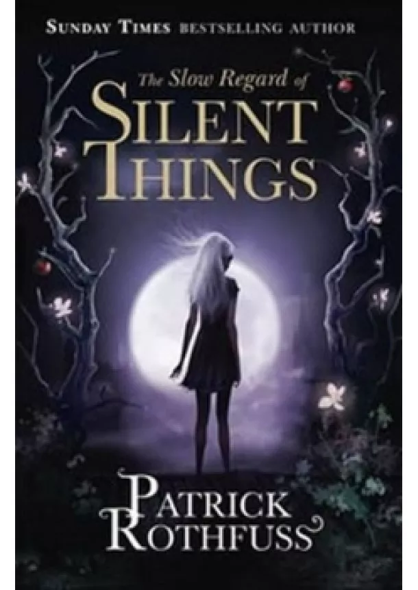 Patrick Rothfuss - Slow Regard of Silent Things