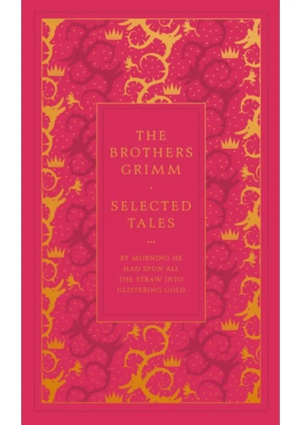 Brothers Grimm - The Brothers Grimm Selected Tales