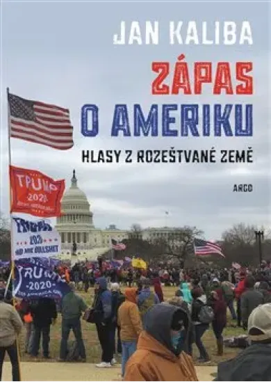 Zápas o Ameriku - Hlasy z rozeštvané země