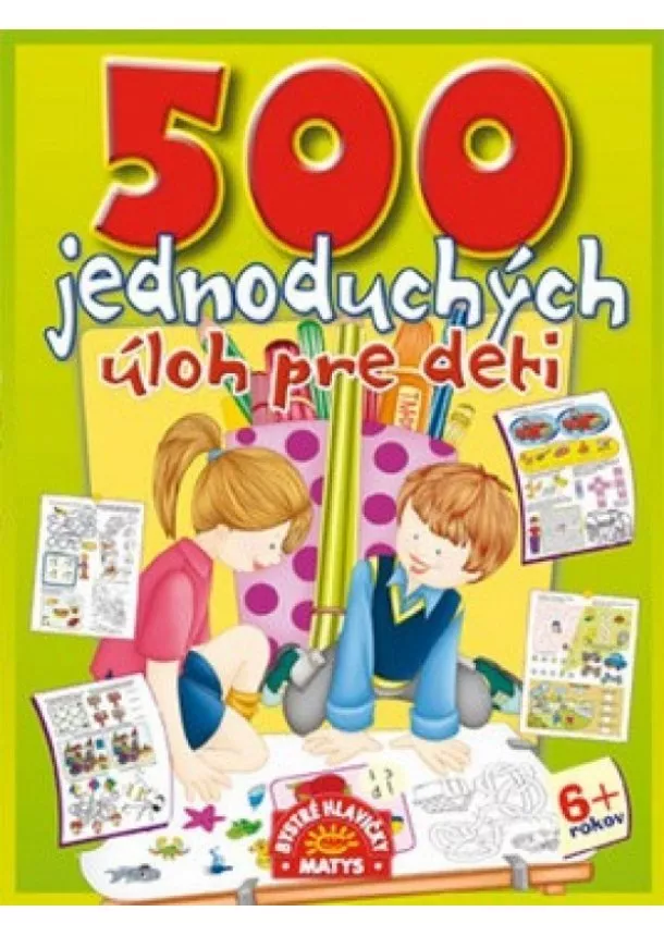 Daniela Reichstädterová - 500 jednoduchých úloh pre deti