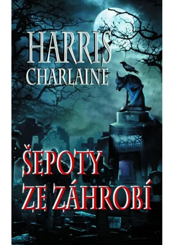 Charlaine Harris - Šepoty ze záhrobí - Cyklus Harper Connelly Mysteries (1)