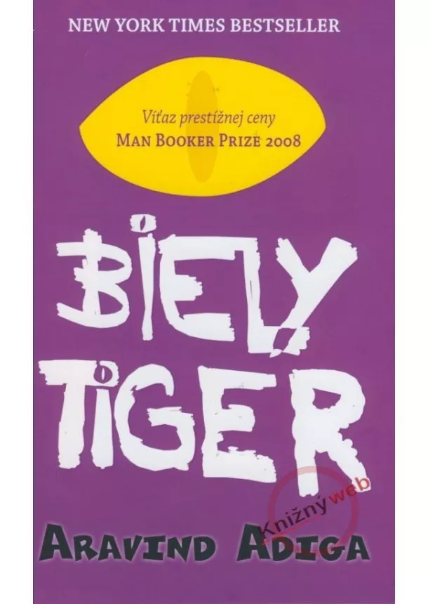 Aravind Adiga - Biely tiger