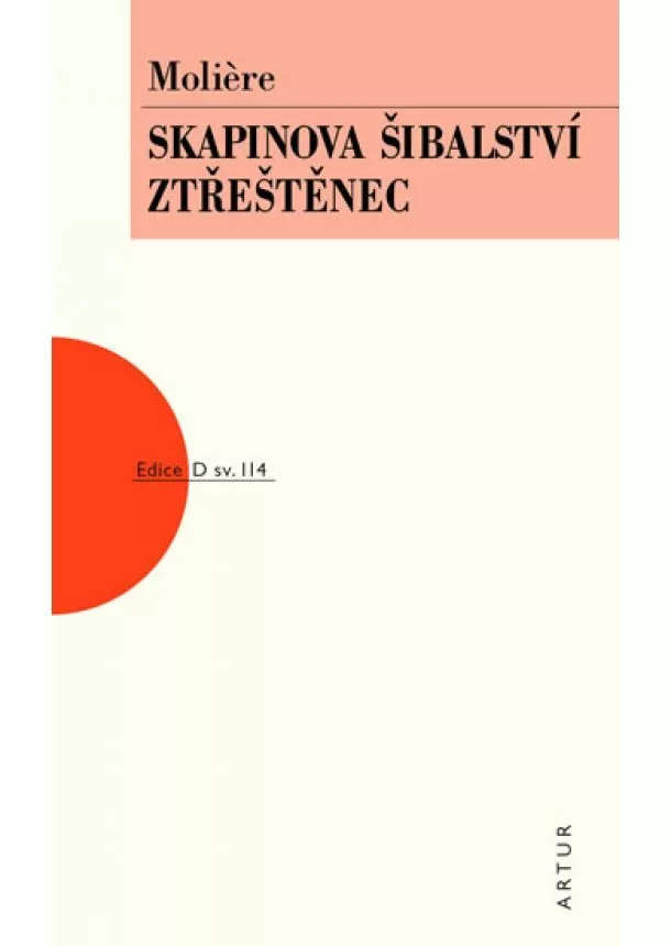 Moliere - Skapinova šibalství, Ztřeštěnec