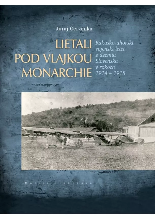 Juraj Červenka - Lietali pod vlajkou monarchie