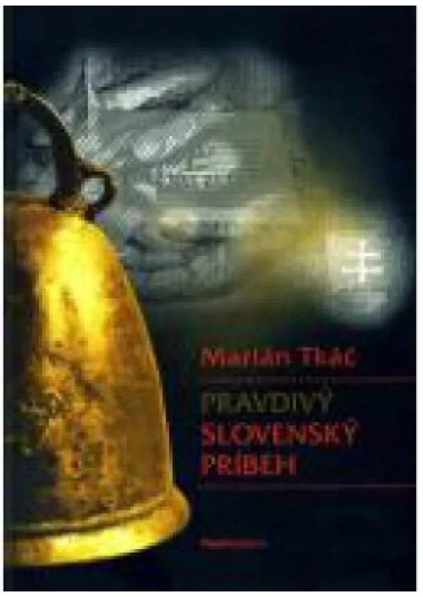 Marián Tkáč - Pravdivý slovenský príbeh, 3. vydanie