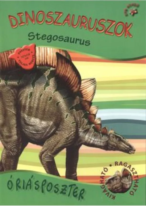 Poszterkönyv - DINOSZAURUSZOK - STEGOSAURUS /ÓRIÁSPOSZTER