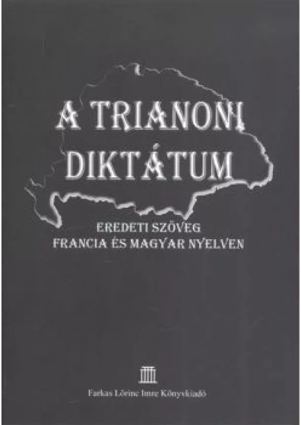 VÁLOGATÁS - A TRIANON DIKTÁTUM