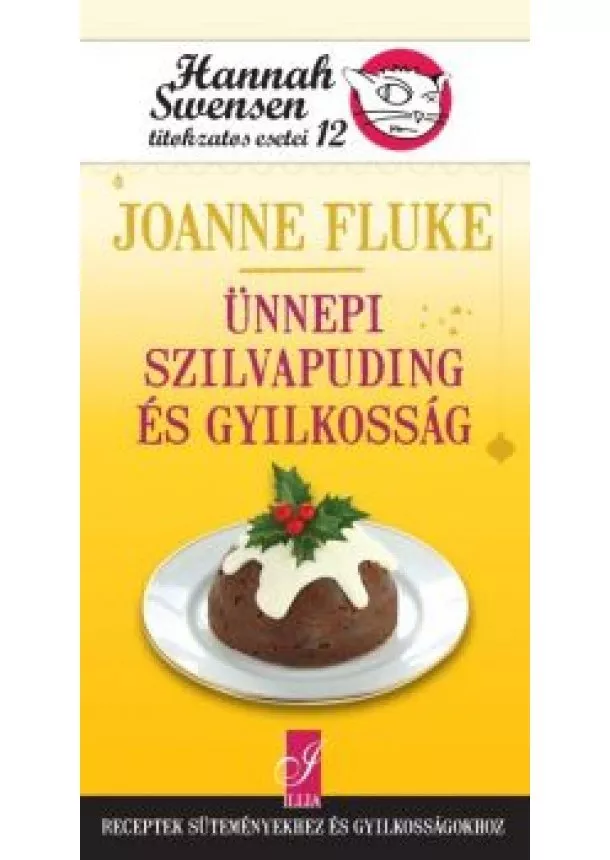 JOANNE FLUKE - ÜNNEPI SZILVAPUDING ÉS GYILKOSSÁG