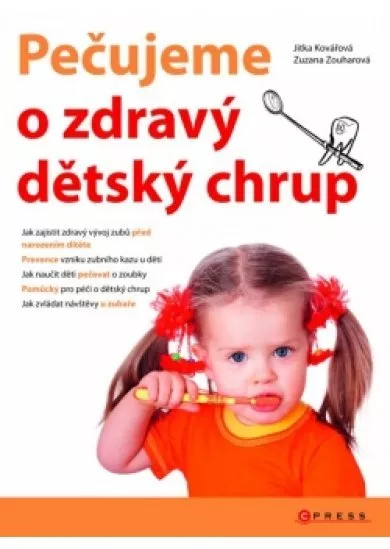 Pečujeme o zdravý dětský chrup