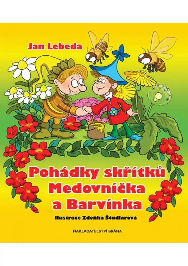 Jan Lebeda - Pohádky skřítků Medovníčka a Barvínka