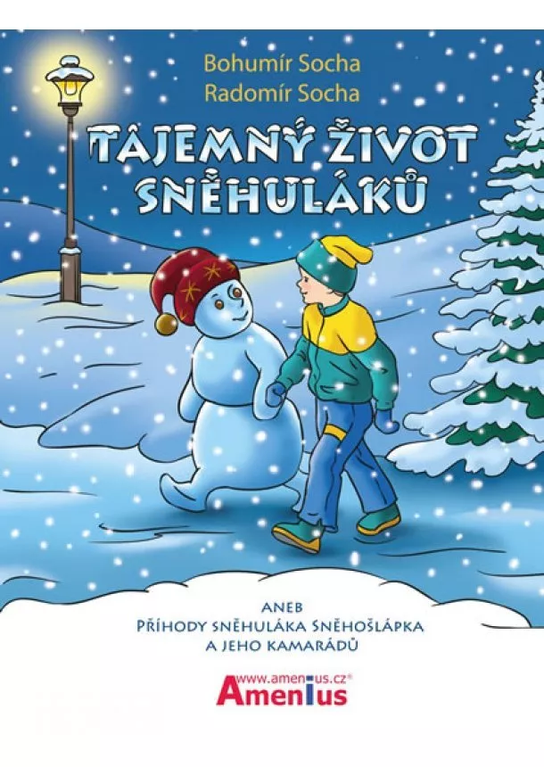 Bohumír Socha, Socha Radomír - Tajemný život sněhuláků aneb Příhody sněhuláka Sněhošlápka a jeho kamarádů