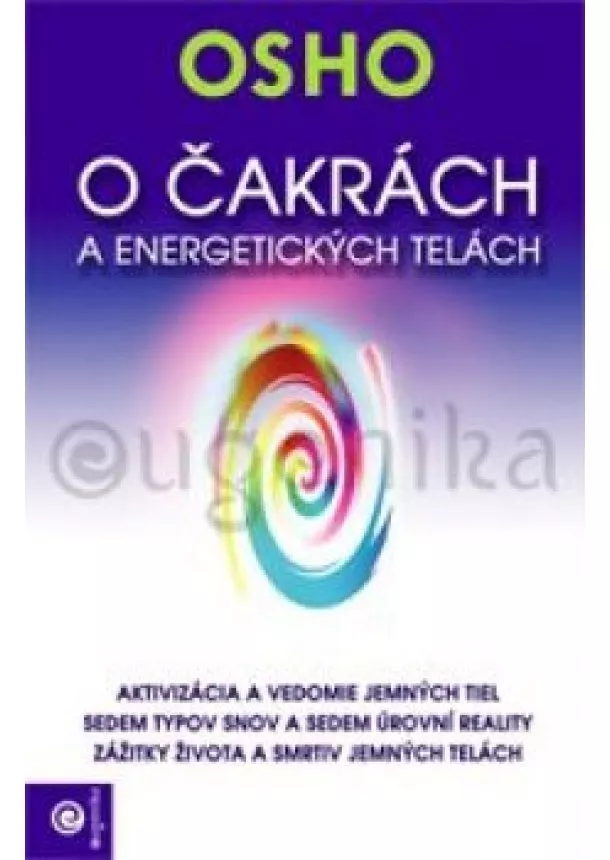 OSHO - O čakrách a energetických telách