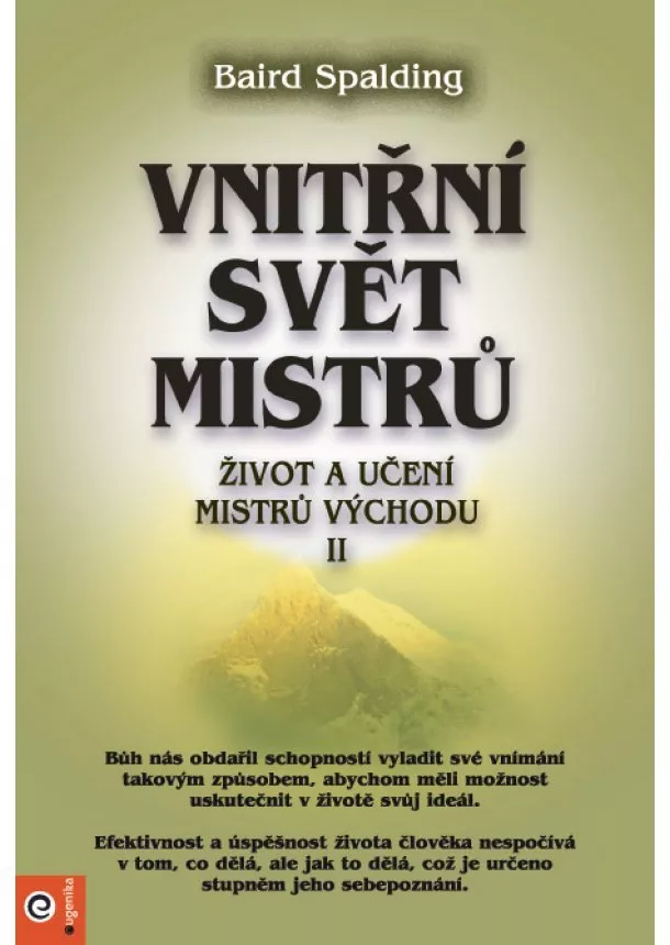 Baird Spalding - Vnitřní svět mistrů - Život a učení mistrů východu II.