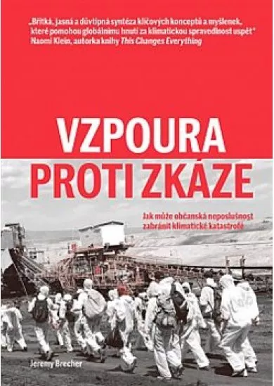 Vzpoura proti zkáze - Jak může občanská neposlušnost zabránit klimatické katastrofě