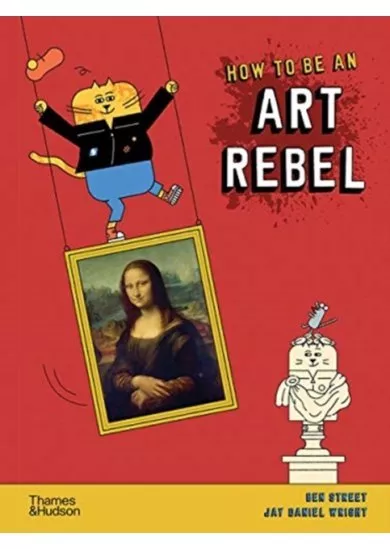 How to be an Art Rebel