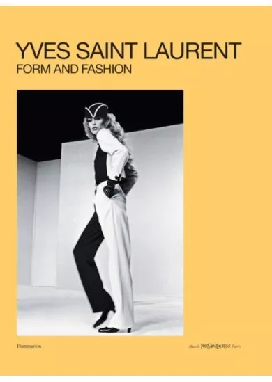 Yves Saint Laurent: Form and Fashion