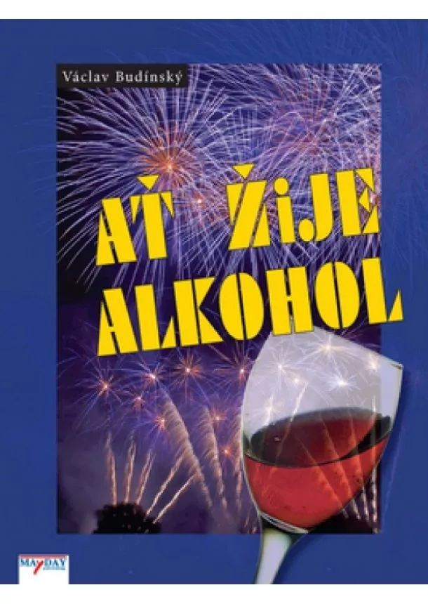 Budinský Václav - Ať žije alkohol