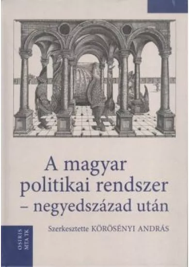 A magyar politikai rendszer - Negyedszázad után