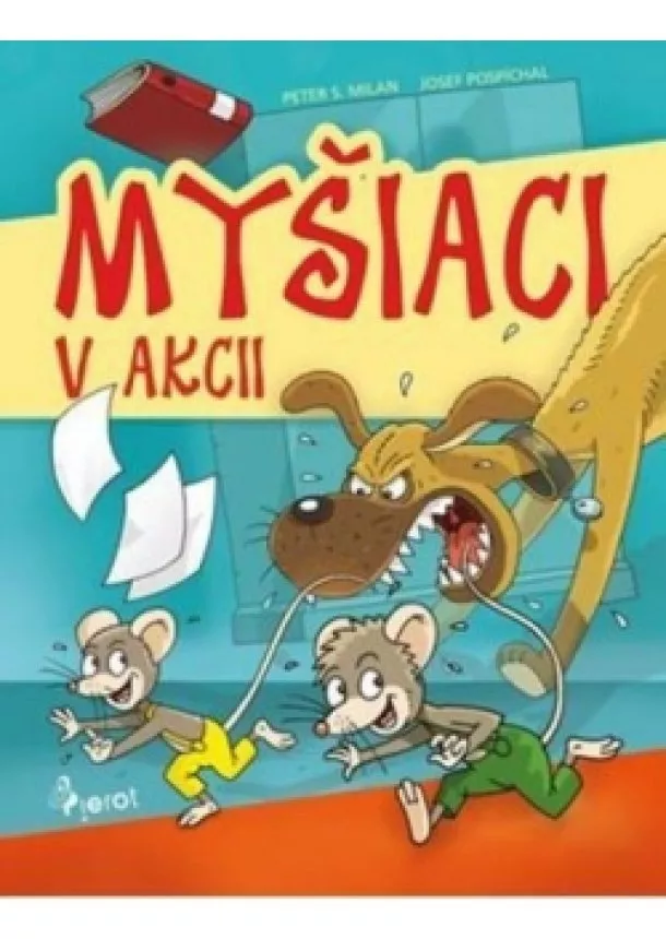 Peter S. Milan - Myšiaci v akcii