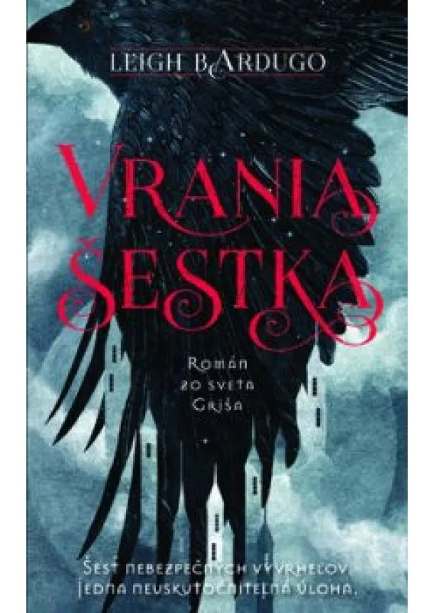 Leigh Bardugo - Vrania šestka 