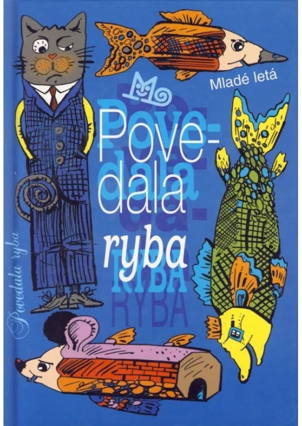 Lýdia Kyseľová - Povedala ryba