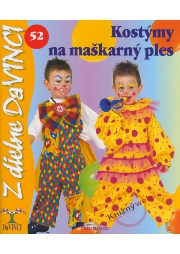 Kolektív - Kostýmy na maškarný ples - DaVINCI 52