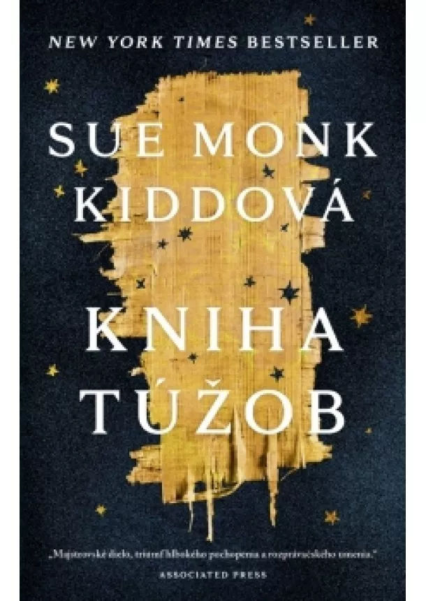 Sue Monk Kiddová - Kniha túžob - Fascinujúci príbeh o odvekých snoch a túžbach a o sile ženy zmeniť svet