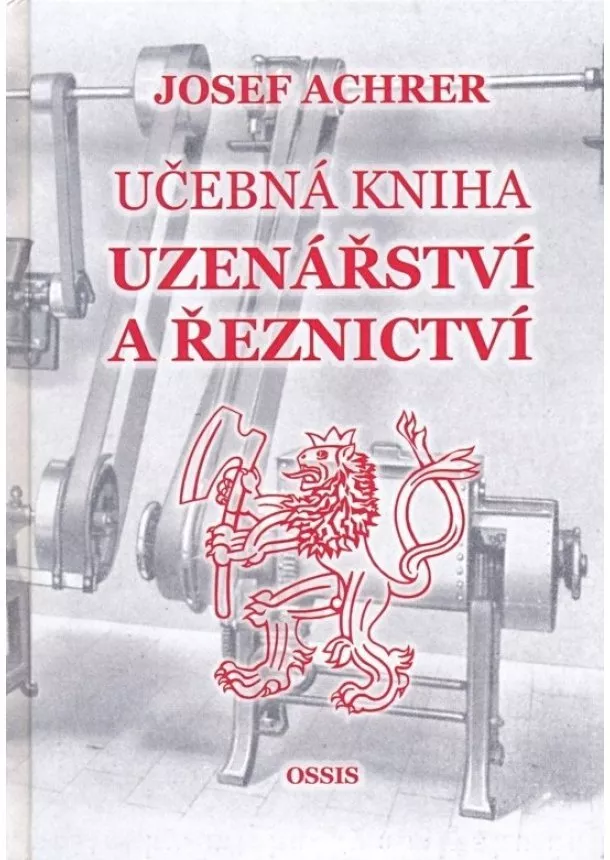 Josef Achrer - Učebná kniha uzenářství a řeznictví