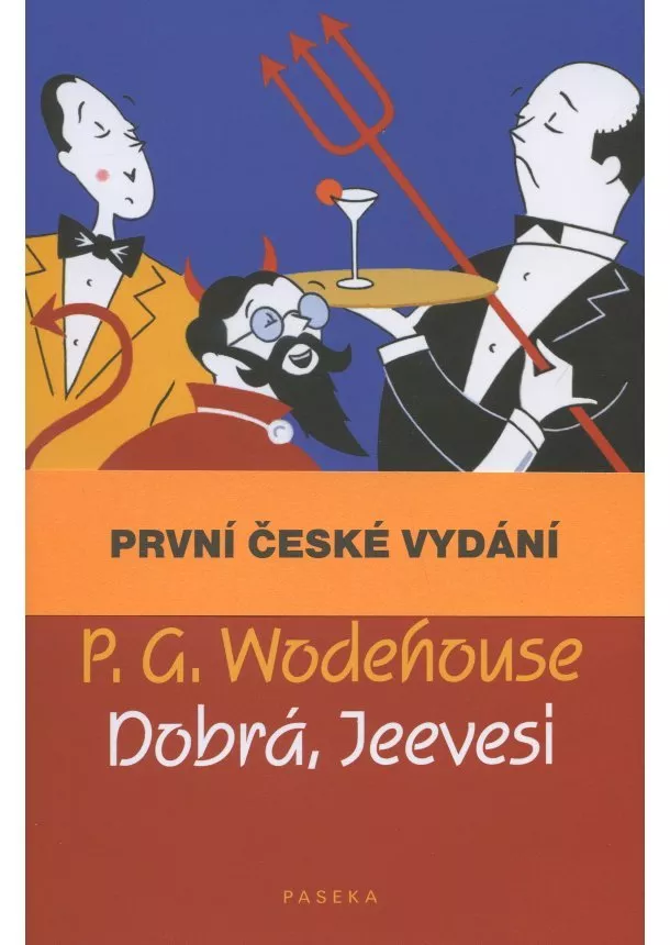 Pelham Grenville Wodehouse - Dobrá, Jeevesi