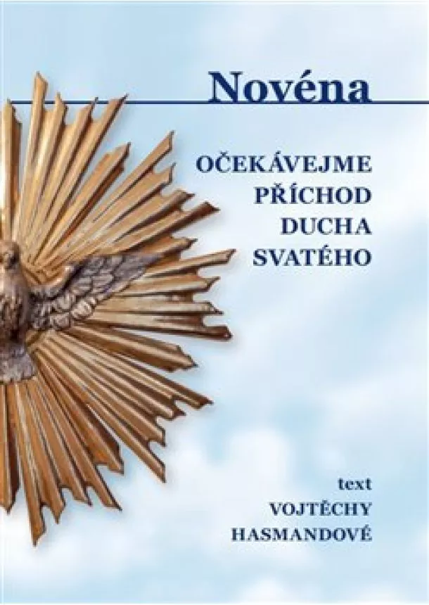 Vojtěcha Hasmandová - Novéna - Očekávejme příchod Ducha Svatého