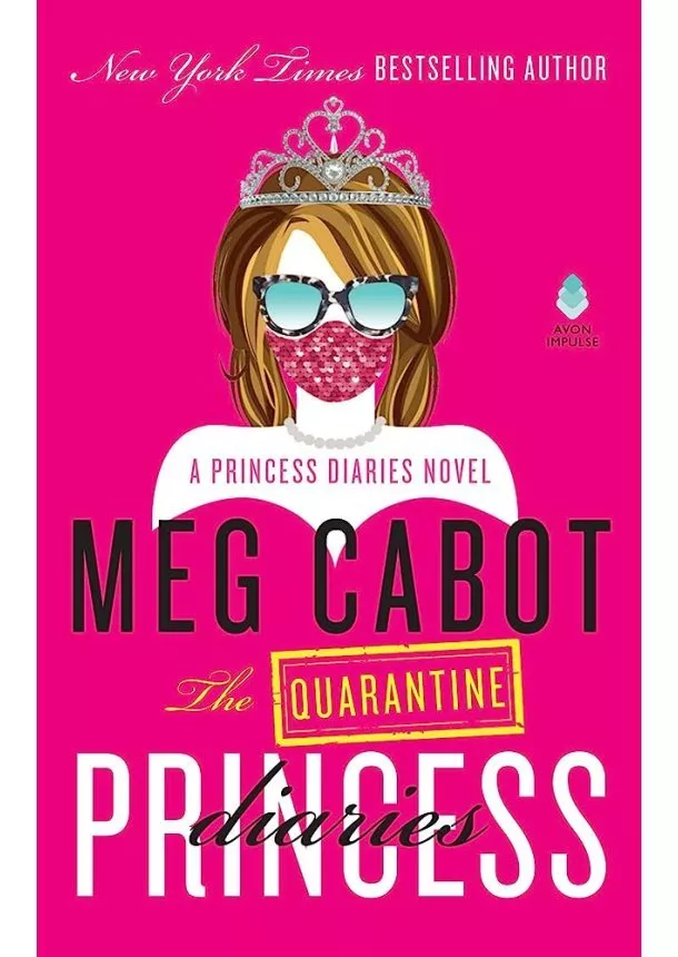 Meg Cabot - The Quarantine Princess Diaries