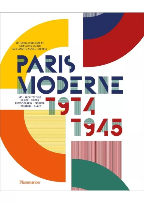 Jean-Louis Cohen, Guillemette Morel Journel - Paris Moderne