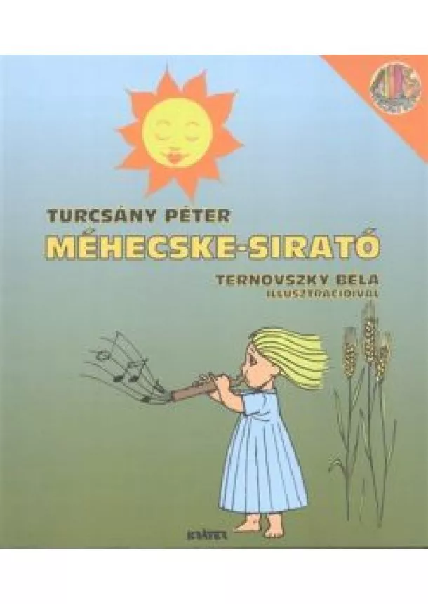 Turcsány Péter - Méhecske-sirató /Mesepolc