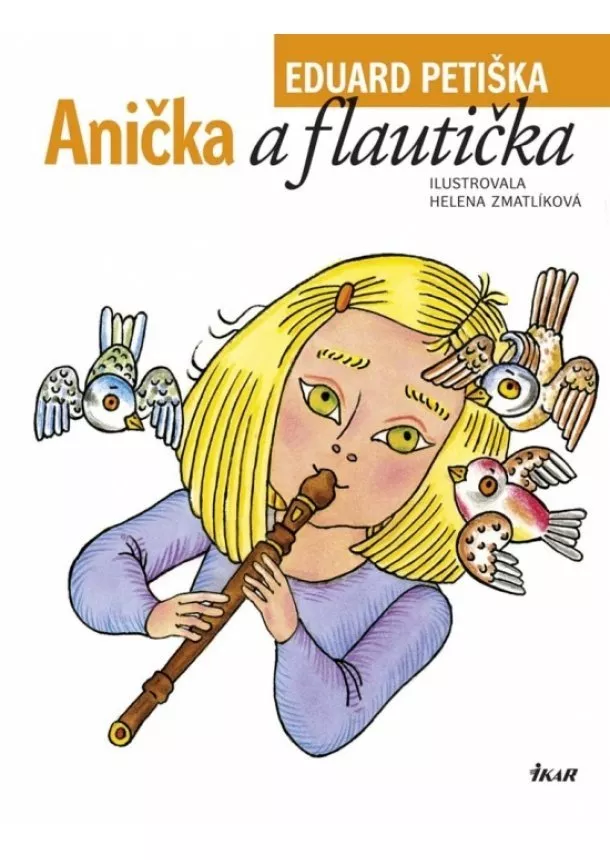 Eduard Petiška - Anička a flautička