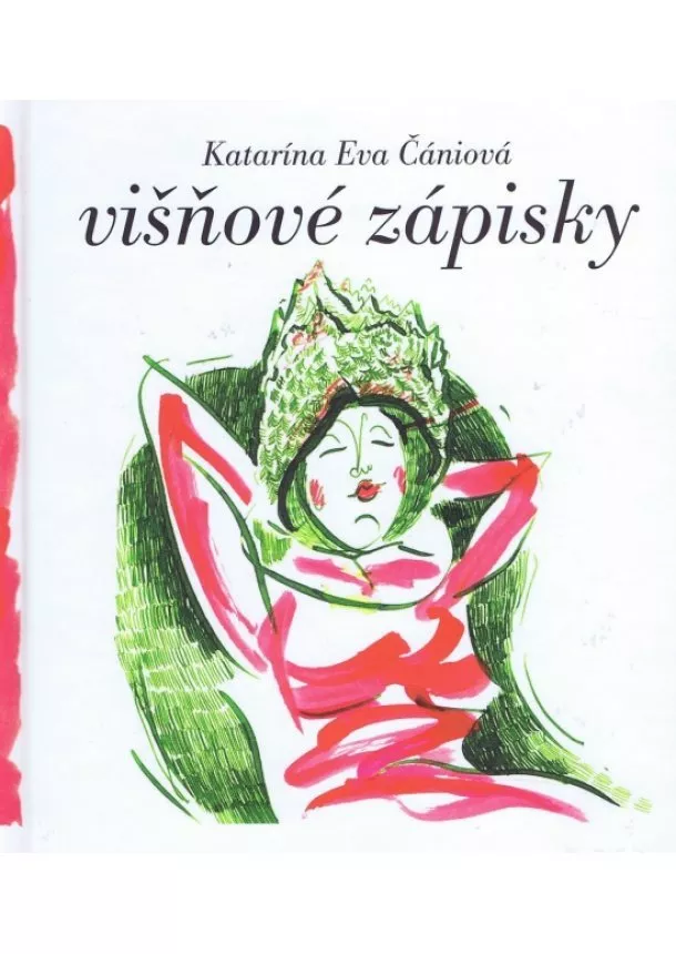 Katarína Eva Čániová - Višňové zápisky