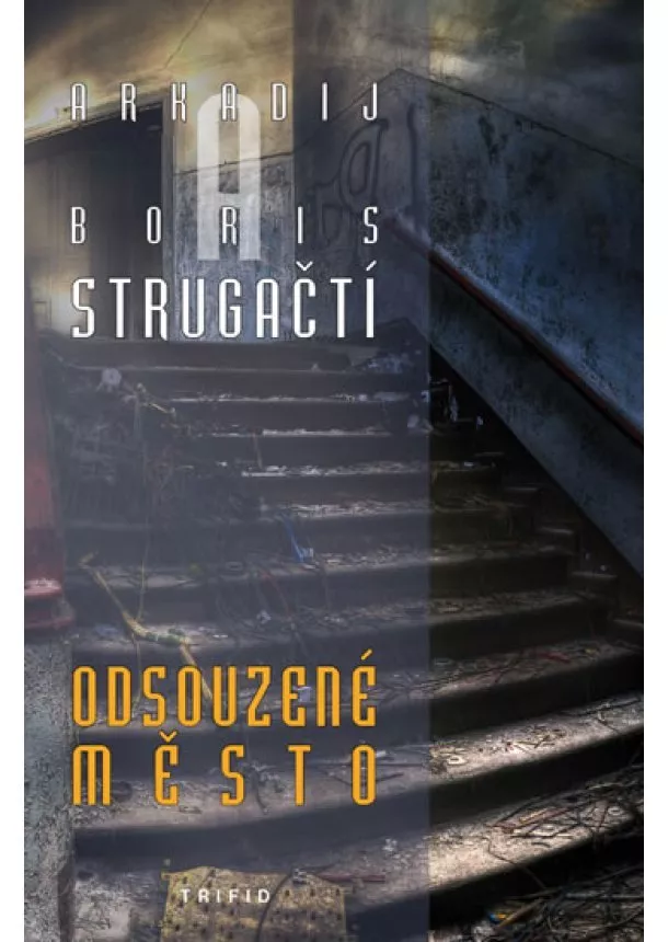 Arkadij Strugackij, Boris Strugackij - Odsouzené město - 2.vydání