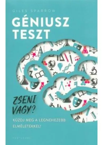 Géniuszteszt - Zseni vagy? /Küzdj meg a legnehezebb elméletekkel!