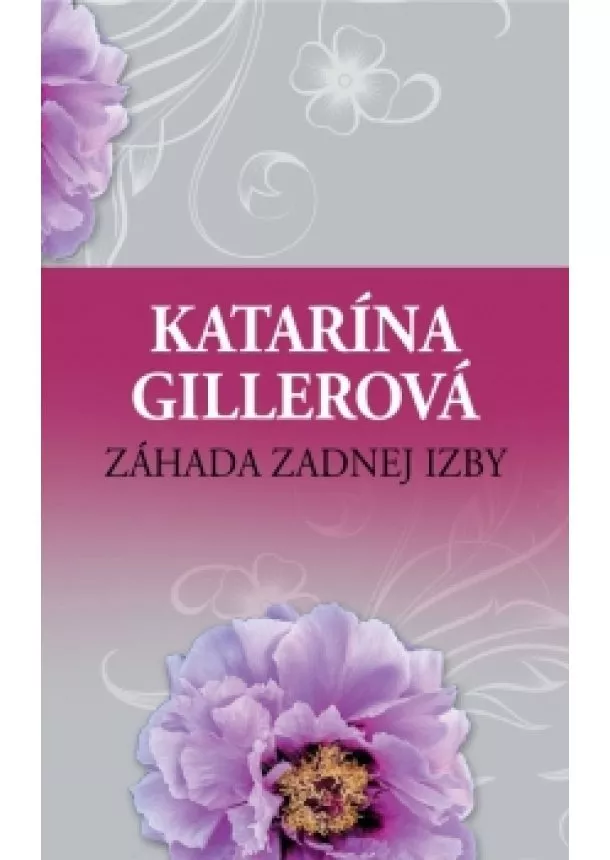 Katarína Gillerová - Záhada zadnej izby