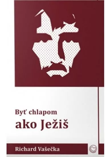 Byť chlapom ako Ježiš